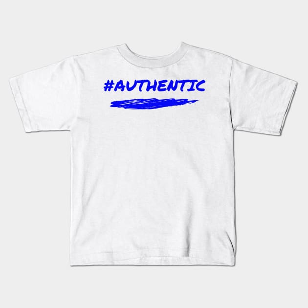 #Authentic (blue) Kids T-Shirt by Jen's Musings